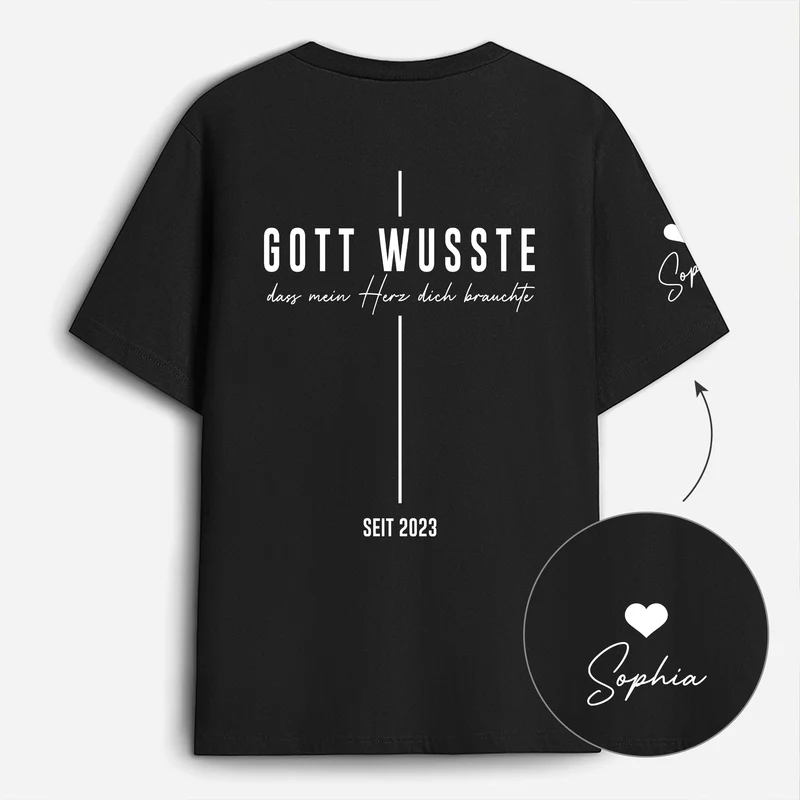 Gott Wusste Dass Mein Herz Dich Brauchte - Personalisierte Geschenke Paar | T-Shirt Mit Rücken- Und Ärmelprint Schwarz