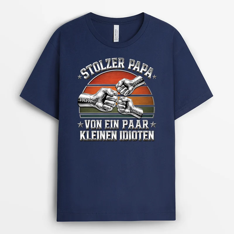 [3D-Optik] Stolzer Papa Von Ein Paar Kleinen Idioten - Personalisierte Geschenke Papa | Shirt