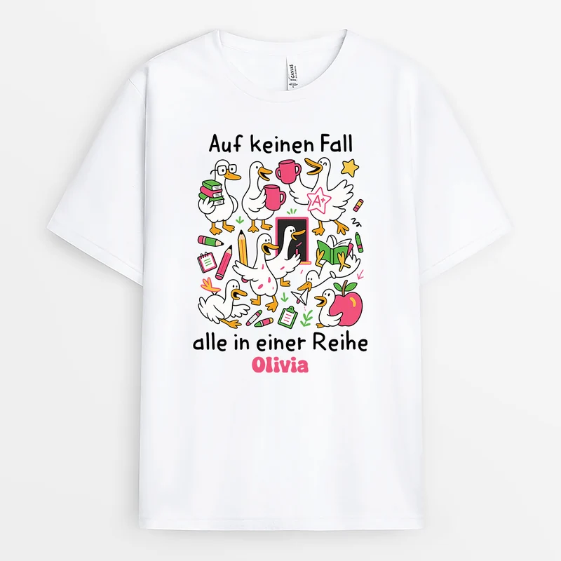 Auf Keinen Fall Alle In Einer Reihe - Personalisiertes Geschenk Lehrer | T Shirt Lustig