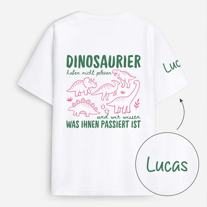 Dinosaurier Haben Nicht Gelesen Und Wir Wissen Was Ihnen Passiert Ist - Personalisiertes Geschenk Lehrer | T-Shirt Mit Rücken- Und Ärmelprint Lustig