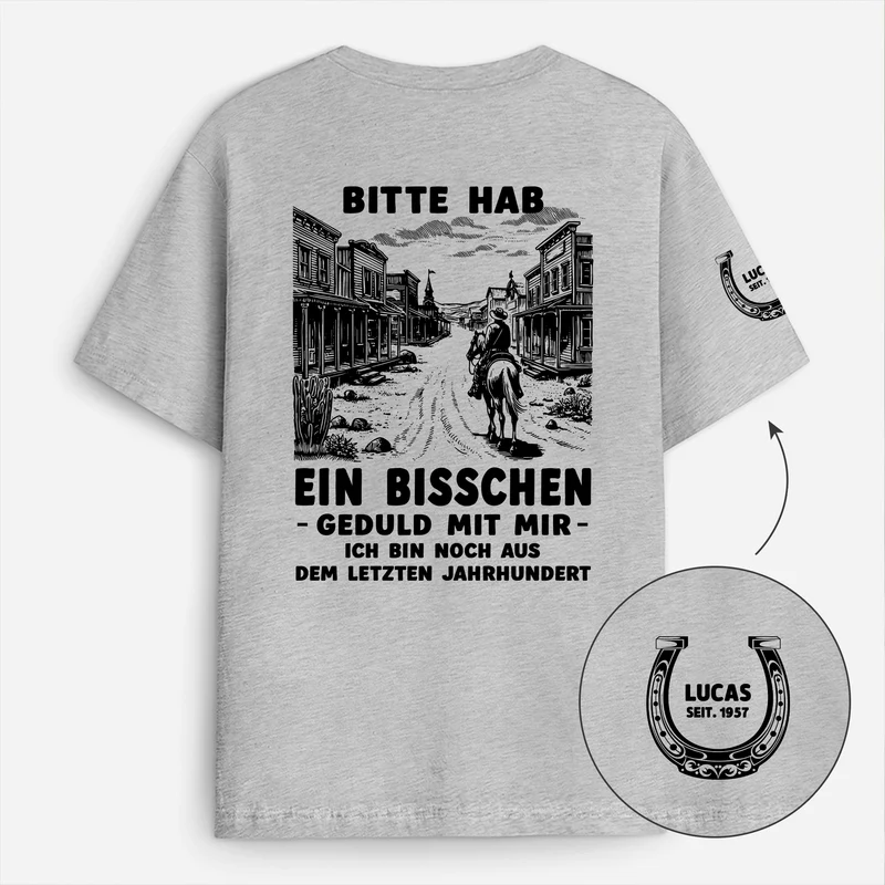 Bitte Hab Ein Bisschen Geduld Mit Mir - Lustige Personalisierte Geschenke | T-Shirt Mit Rücken- Und Ärmelprint Opa Papa