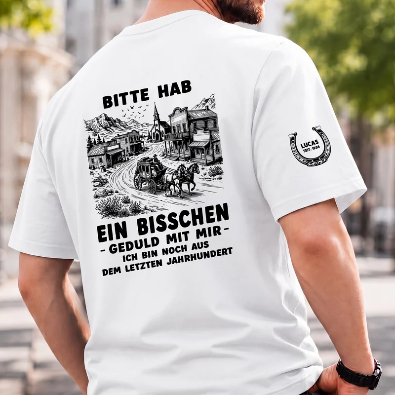 Bitte Hab Ein Bisschen Geduld Mit Mir - Lustige Personalisierte Geschenke | T-Shirt Mit Rücken- Und Ärmelprint Opa Papa