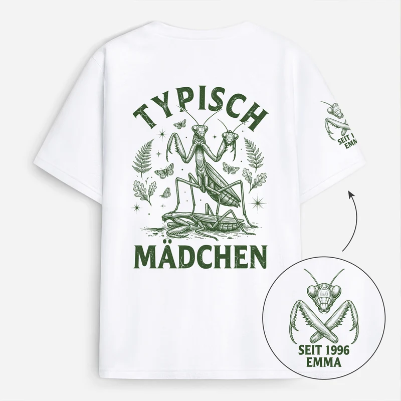 Typisch Mädchen - Personalisierte Geschenke Frauen | T-Shirt Mit Rücken- Und Ärmelprint Lustig