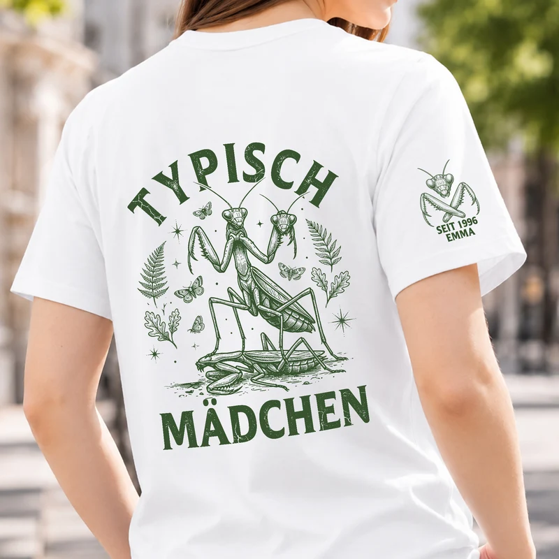 Typisch Mädchen - Personalisierte Geschenke Frauen | T-Shirt Mit Rücken- Und Ärmelprint Lustig