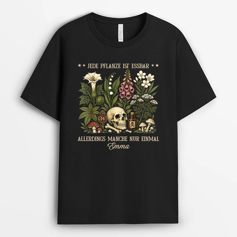 Jede Pflanze Ist Essbar Allerdings Manche Nur Einmal - Personalisiertes Geschenk | Garten T Shirt Herren Damen Lustig Schädel