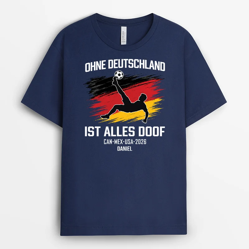 Ohne Deutschland Ist Alles Doof - Personalisiertes Geschenk | Schwarzes Fussball Shirt Männer Frauen