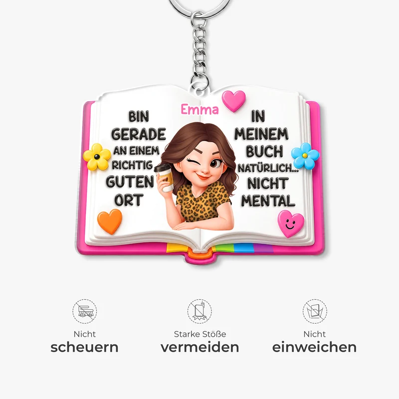Bin Gerade An Einem Richtig Guten Ort - Personalisierte Geschenke Für Leseratten Frauen | Acryl Schlüsselanhänger