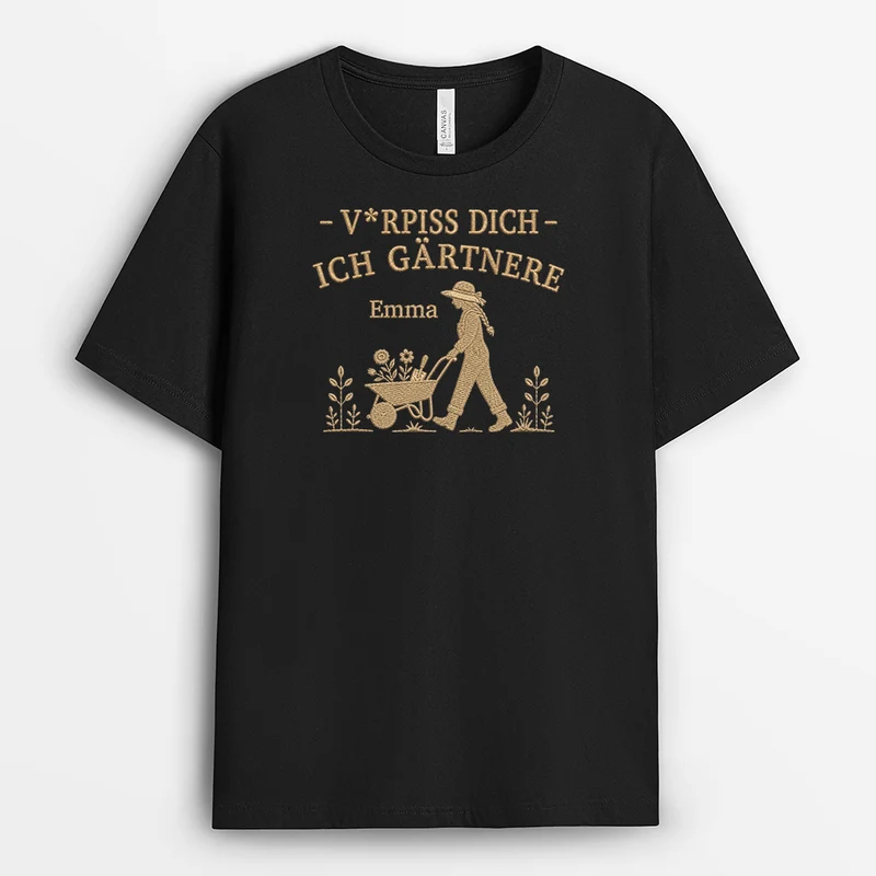 V*rpiss Dich Ich Gärtnere - Personalisiertes Geschenk | Garten T Shirt Schwarz