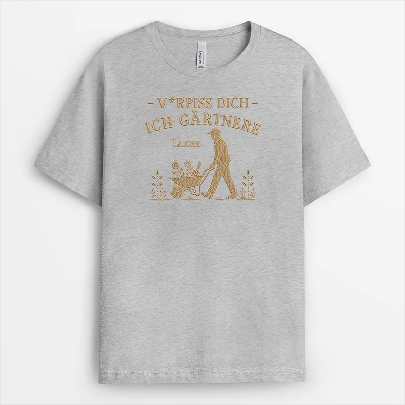 V*rpiss Dich Ich Gärtnere - Personalisiertes Geschenk | Garten T Shirt Weiß