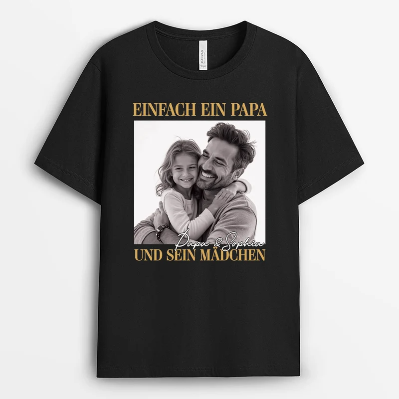Einfach Ein Papa Mit Seiner Tochter - Personalisierte Geschenke Foto | T Shirt Papa Mama
