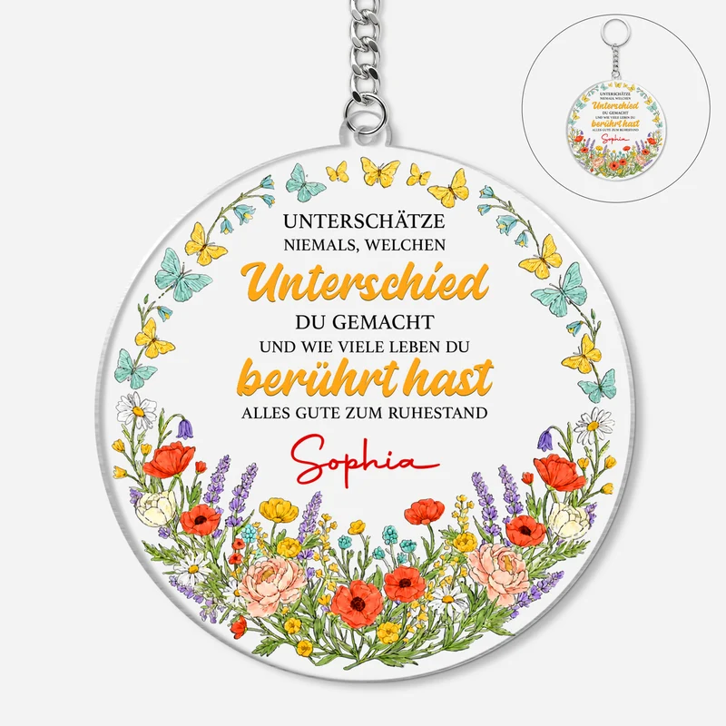Unterschätze Niemals Welchen Unterschied Du Gemacht Und Wie Viele Leben Du Berührt Hast - Personalisierte Geschenke Zum Ruhestand | Acryl Schlüsselanhänger