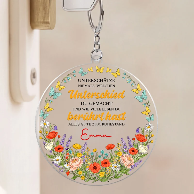 Unterschätze Niemals Welchen Unterschied Du Gemacht Und Wie Viele Leben Du Berührt Hast - Personalisierte Geschenke Zum Ruhestand | Acryl Schlüsselanhänger