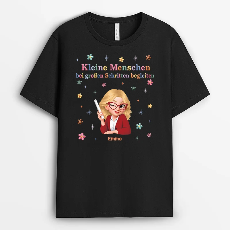 Kleine Menschen Bei Großen Schritten Begleiten - Personalisiertes Geschenk Lehrer | T Shirt