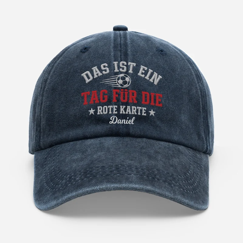Das Ist Ein Tag Für Die Rote Karte - Personalisiertes Geschenk | Washed Cap Fußball
