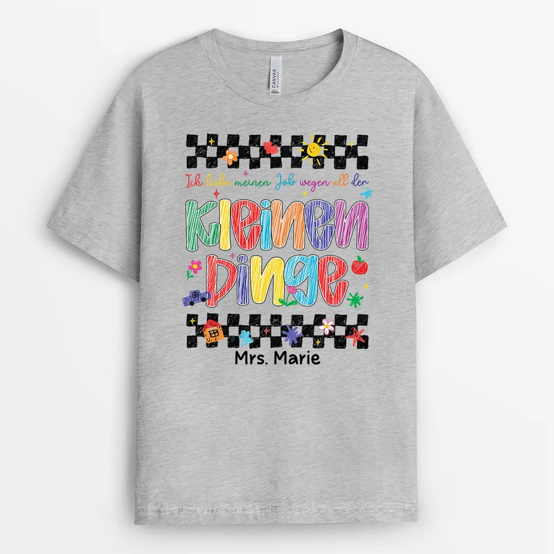Ich Liebe Meinen Job Wegen All Der Kleinen Dinge - Personalisiertes Geschenk Lehrer | T Shirt Buntstifte 11770ACFLT