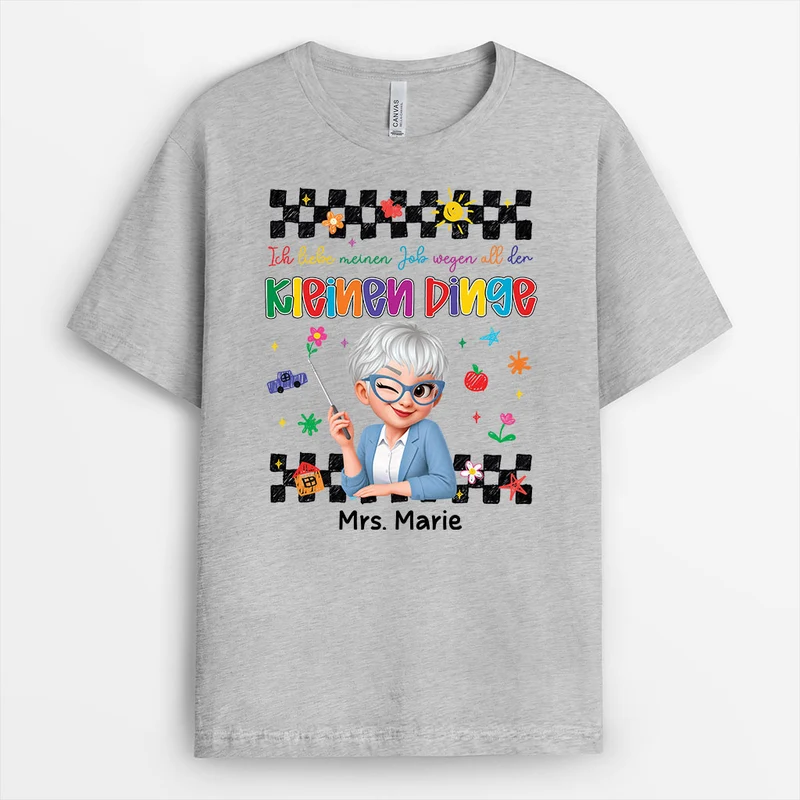 Ich Liebe Meinen Job Wegen All Der Kleinen Dinge - Personalisiertes Geschenk Lehrer | T Shirt