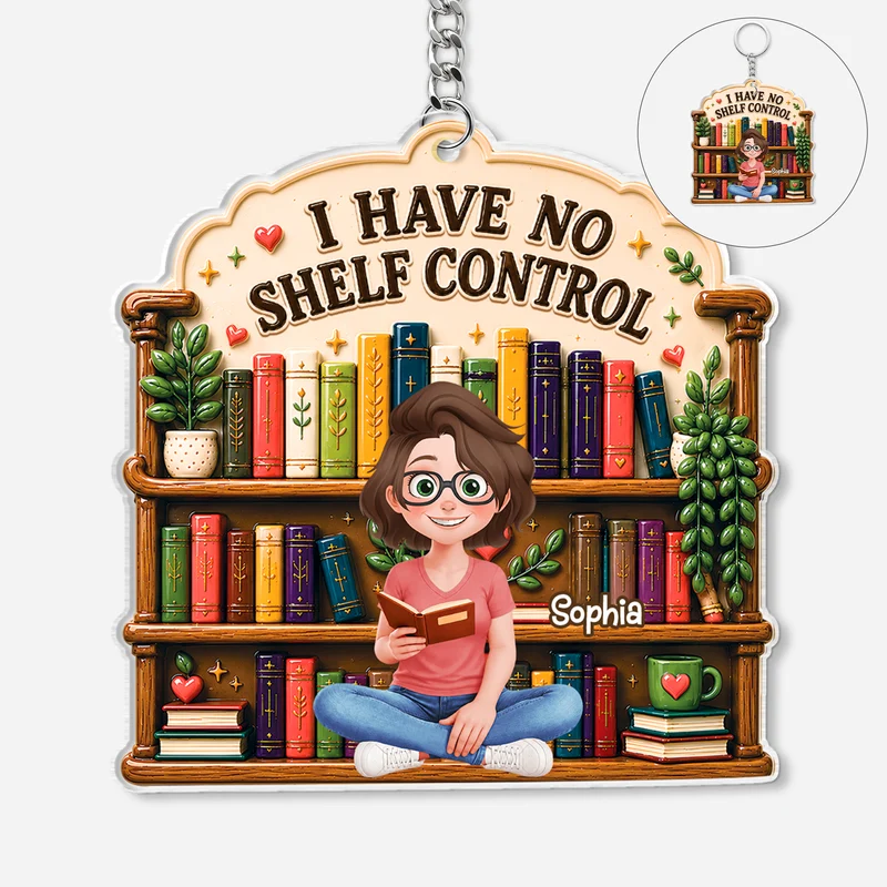 I Have No Shelf Control Bookshelf - Personalisiertes Geschenk | Acryl Schlüsselanhänger Leseratten Männer Frauen