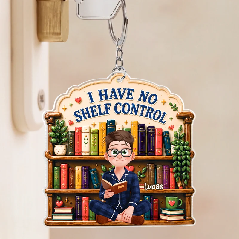 I Have No Shelf Control Bookshelf - Personalisiertes Geschenk | Acryl Schlüsselanhänger Leseratten Männer Frauen