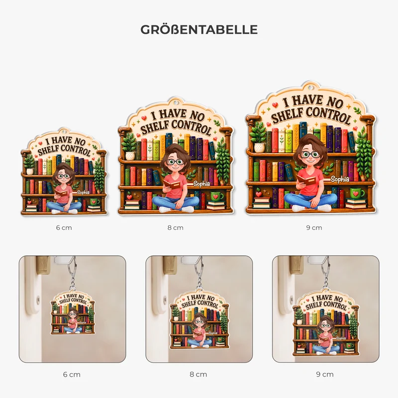 I Have No Shelf Control Bookshelf - Personalisiertes Geschenk | Acryl Schlüsselanhänger Leseratten Männer Frauen