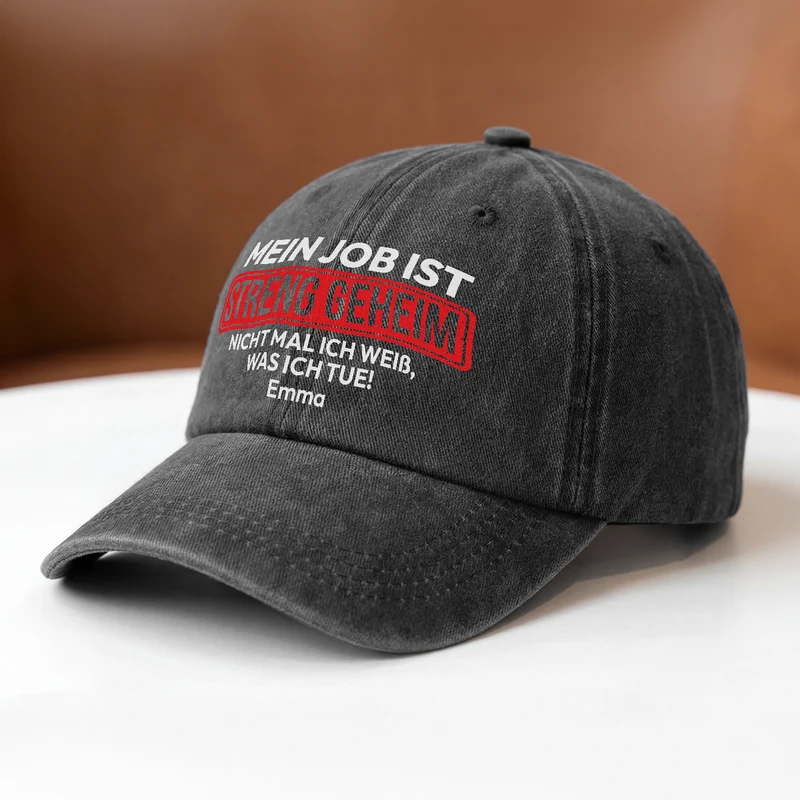 Mein Job Ist Streng Geheim Nicht Mal Ich Weiß Was Ich Tue - Personalisierte Geschenke Lustig | Washed Cap Männer & Frauen