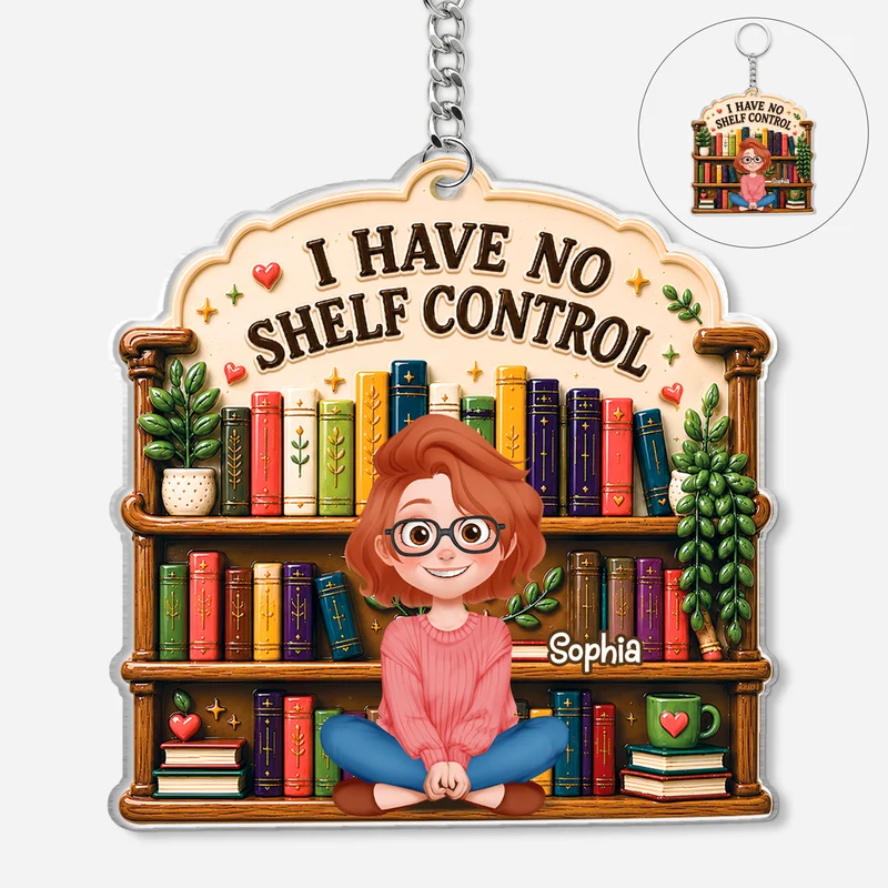 I Have No Shelf Control - Personalisierte Geschenke Für Leseratten Männer Frauen | Acryl Schlüsselanhänger