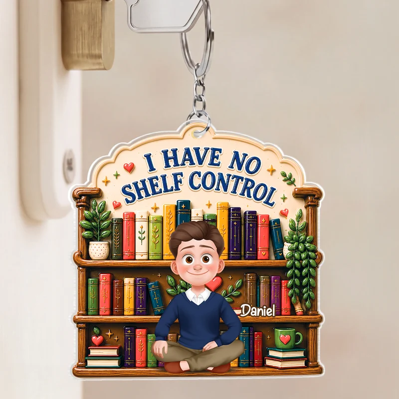 I Have No Shelf Control - Personalisierte Geschenke Für Leseratten Männer Frauen | Acryl Schlüsselanhänger