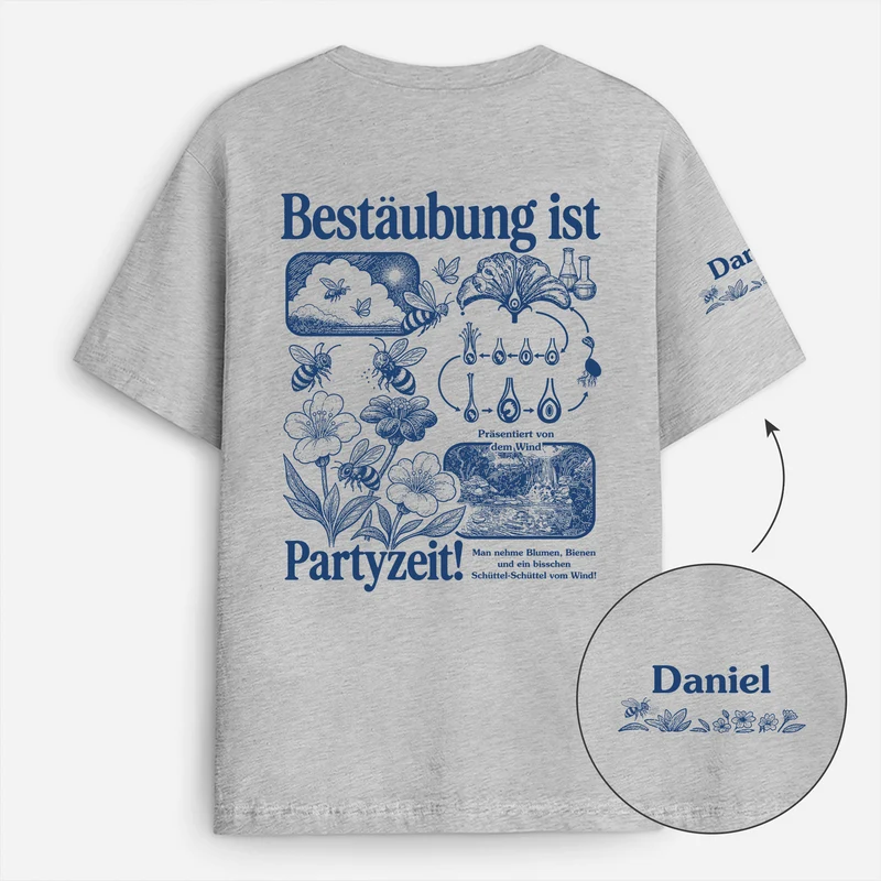 Bestäubung Ist Partyzeit - Personalisiertes Geschenk Garten | T-Shirt Mit Rücken- Und Ärmelprint Frau Mann Retro