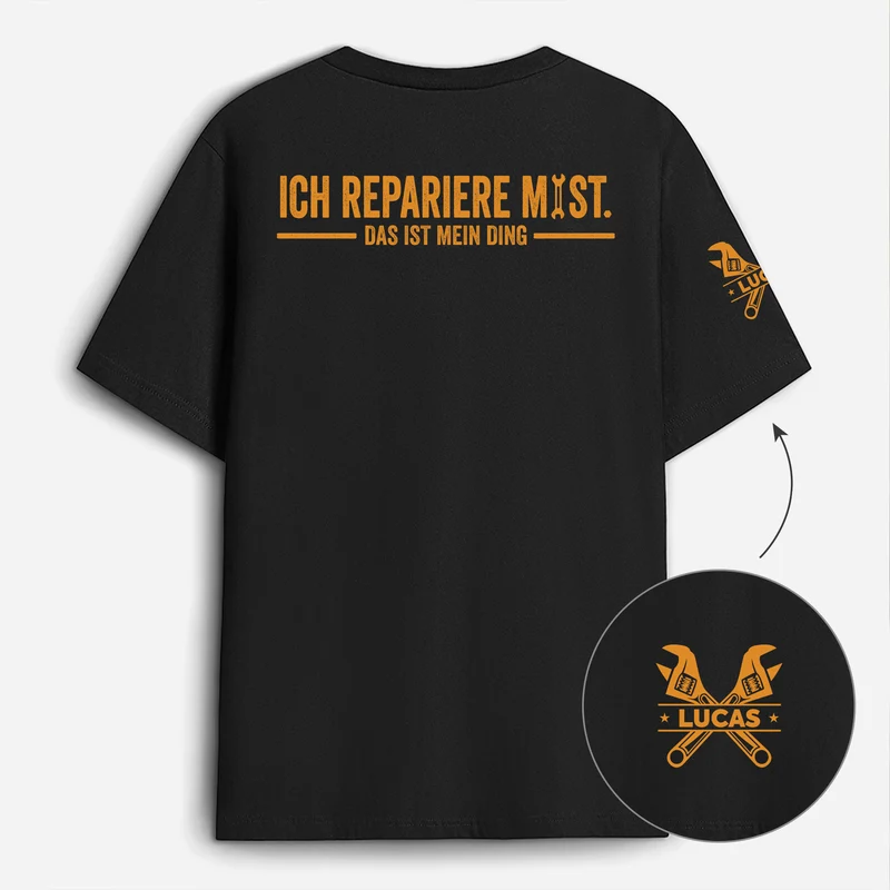 Ich Repariere Mist Das Ist Mein Ding - Personalisierte Geschenke Männer | T-Shirt Mit Rücken- Und Ärmelprint Opa Papa