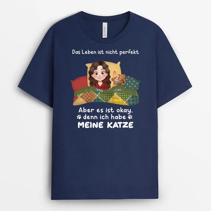 Das Leben Ist Nicht Perfekt Aber Ich Habe Ja Meine Katze - Personalisierte Geschenke Katze | T Shirt