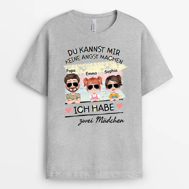 Du Kannst Mir Keine Angst Machen Ich Habe Zwei Töchter - Personalisiertes Geschenk | Mama Papa Shirt Buntstifte