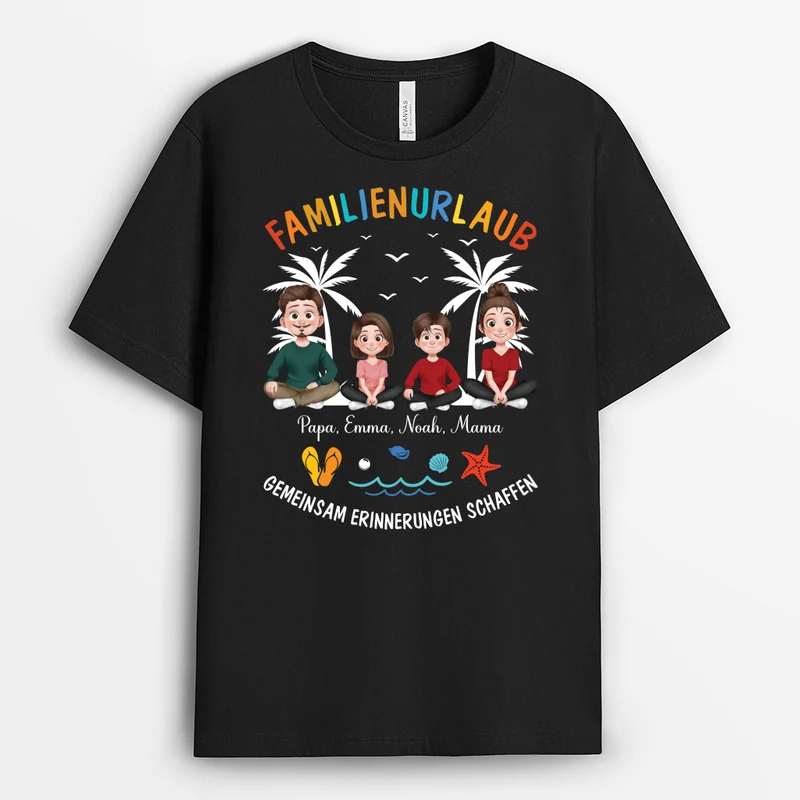 Familienurlaub Gemeinsam Erinnerungen Schaffen - Personalisierte Geschenke Familie | T Shirt