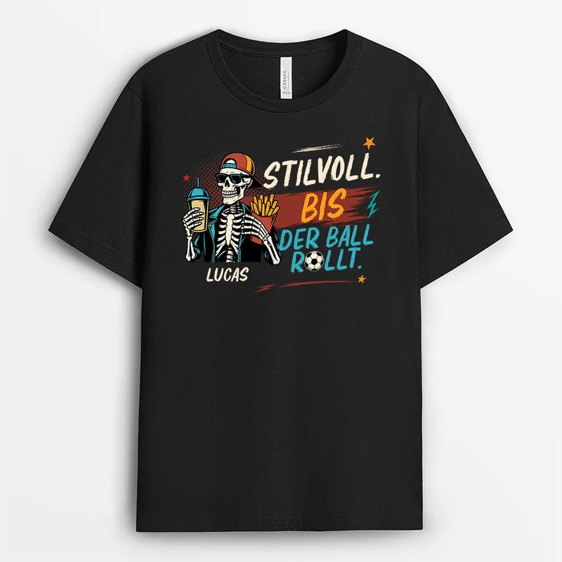 Stilvoll Bis Der Ball Rollt - Personalisierte Geschenke Lustig | Fussball Shirt