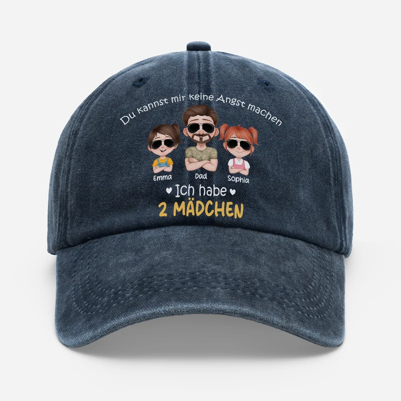 Du Kannst Mir Keine Angst Machen Ich Habe Zwei Töchter - Personalisiertes Geschenk | Washed Cap Papa Mama