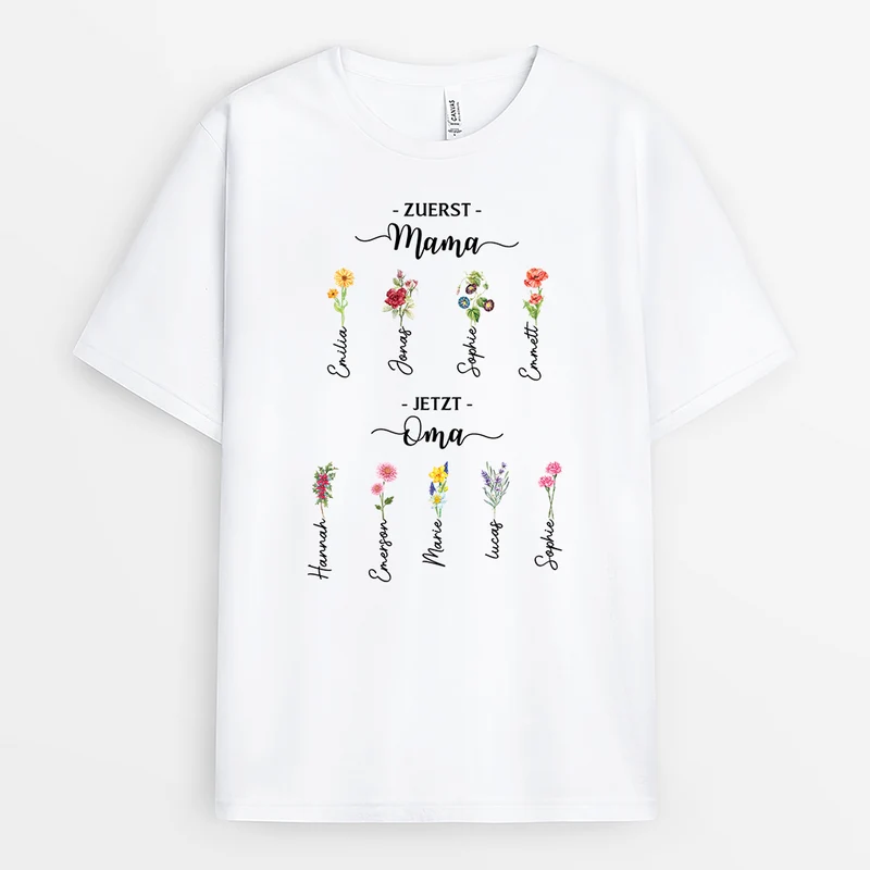 Zuerst Mama Jetzt Oma Blumen - Personalisiertes Geschenk | Oma T Shirt
