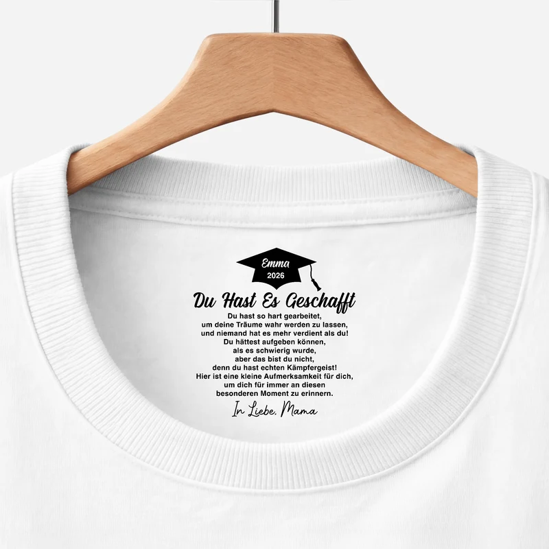 Du Hast Es Geschafft - Personalisierte Geschenke Abschluss | Weißes T Shirt Nackenlabel Drucken Sohn Tochter
