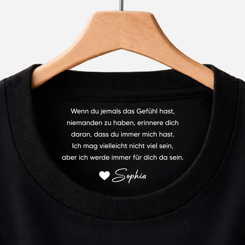 Ich Werde Immer Für Dich Da Sein - Personalisiertes Geschenk | Schwarzes T Shirt Nackenlabel Drucken Sohn Tochter Männer Frauen