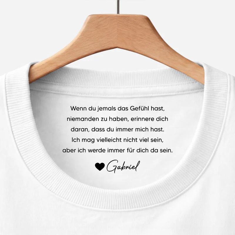 Ich Werde Immer Für Dich Da Sein - Personalisiertes Geschenk | Weißes T Shirt Nackenlabel Drucken Sohn Tochter Männer Frauen