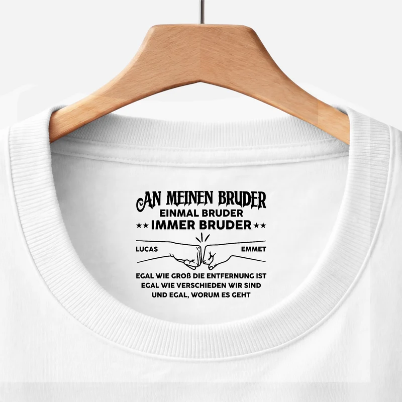 Einmal Bruder Immer Bruder - Personalisiertes Geschenk | Weißes T Shirt Nackenlabel Drucken