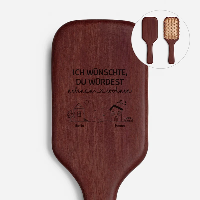 Ich Wünschte Du Würdest Nebenan Wohnen - Personalisierte Geschenke Beste Freundin | Sandelholz Haarbürste Mit Gravur