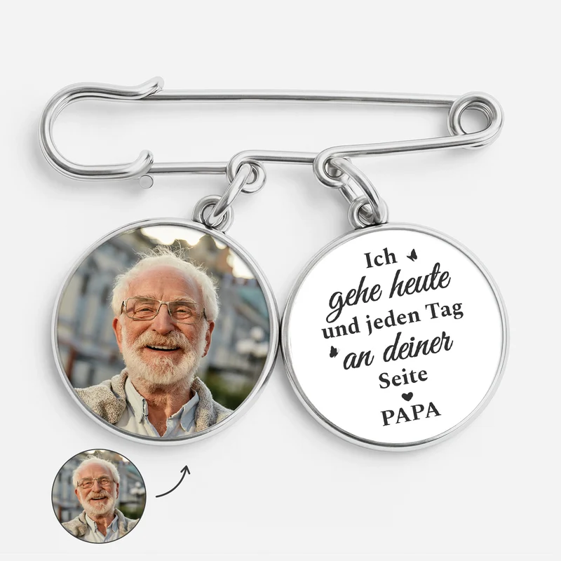 Ich Gehe Heute Und Jeden Tag An Deiner Seite - Personalisierte Geschenke Abschluss | Anstecknadel Charms Mit Foto