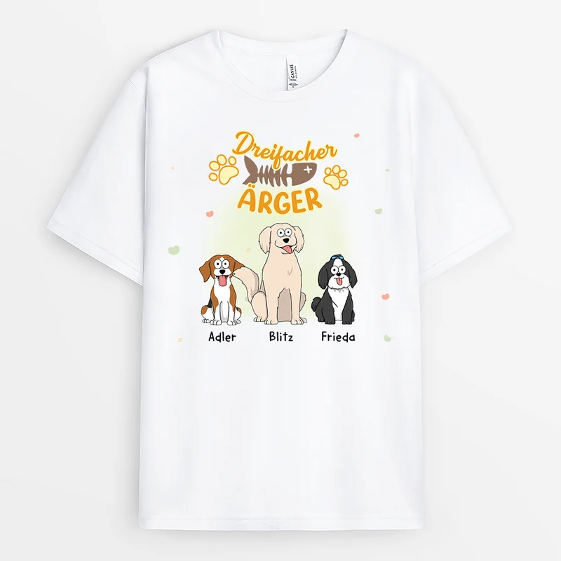 Dreifacher Ärger - Personalisierte Geschenke Für Hundebesitzer | T Shirt