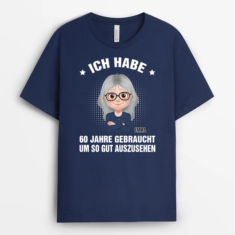 Es Hat ... Jahre Gedauert Um So Gut Auszusehen Cartoon - Personalisiertes Geschenk | T Shirts Damen