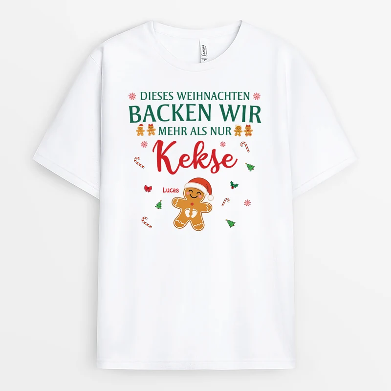 Dieses Weihnachten Backen Wir Mehr Als Nur Kekse - Personalisiertes Geschenk | Werdende Mama T Shirt