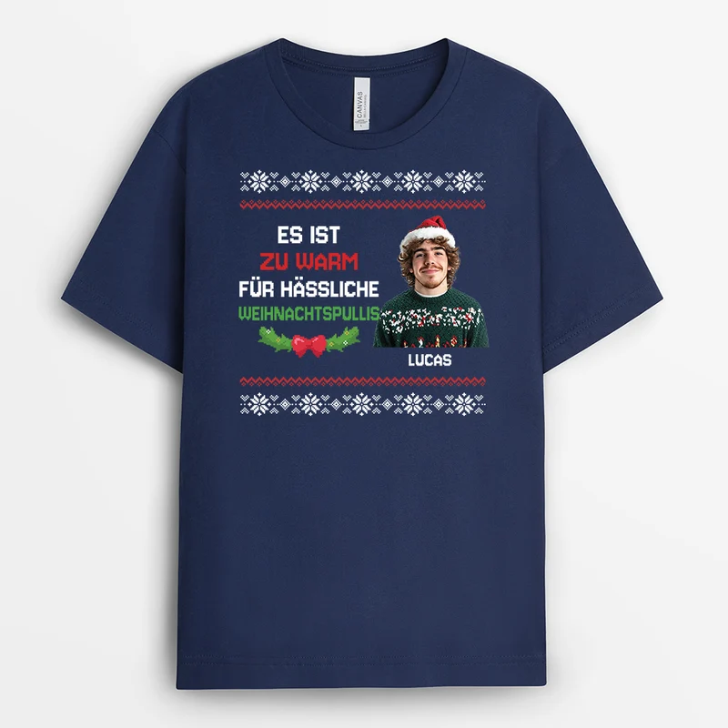 Das Ist Mein Zu Heiss Für Einen Hässlichen Weihnachtspulli Shirt - Personalisierte Weihnachtsgeschenke | T Shirt Lustig