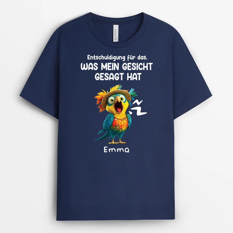 Entschuldigung Für Das Was Mein Gesicht Gesagt Hat - Personalisierte Geschenke Lustig | T Shirts Damen Und Männer