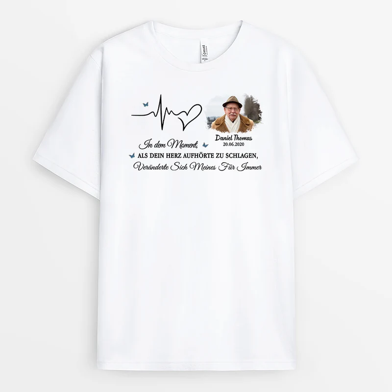 In Dem Moment Als Dein Herz Aufhörte Zu Schlagen - Personalisierte Trauergeschenke | T Shirt Foto
