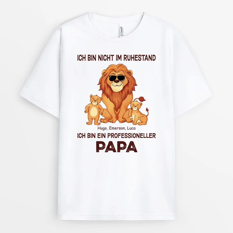 Ich Bin Nicht Im Ruhestand Ich Bin Professioneller Opa - Personalisiertes Geschenk | T-shirts für Opa Löwe