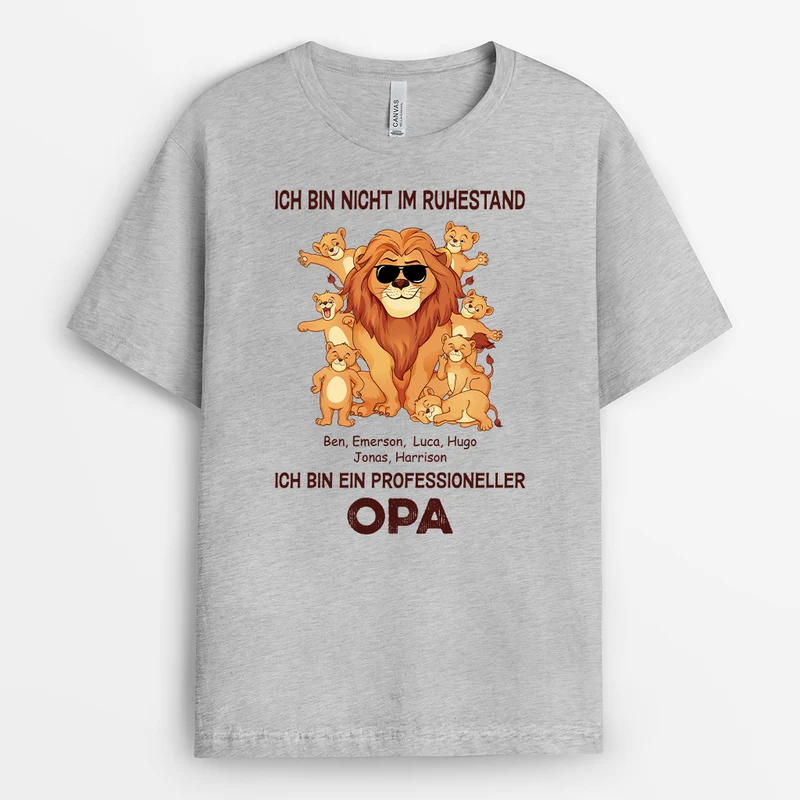 Ich Bin Nicht Im Ruhestand Ich Bin Professioneller Opa - Personalisiertes Geschenk | T-shirts für Opa Löwe