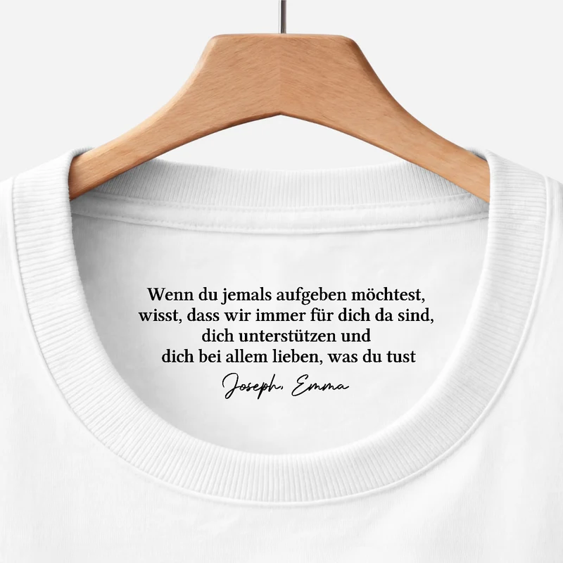 Liebe Unterstützung Spruch - Personalisiertes Geschenk | Weißes T Shirt Nackenlabel Drucken Männer Frauen