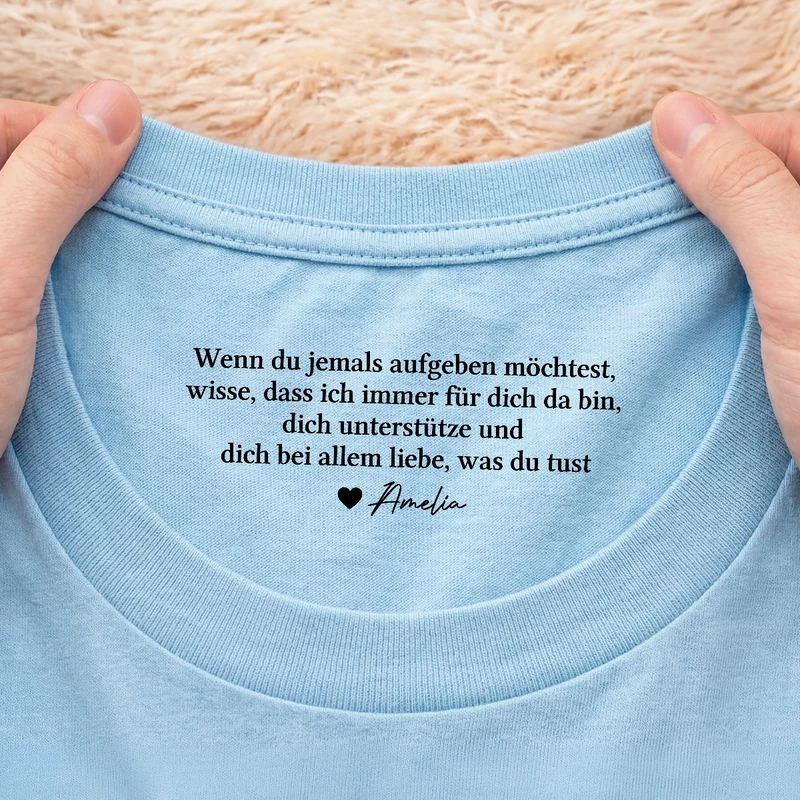 Liebe Unterstützung Spruch - Personalisiertes Geschenk | Weißes T Shirt Nackenlabel Drucken Männer Frauen
